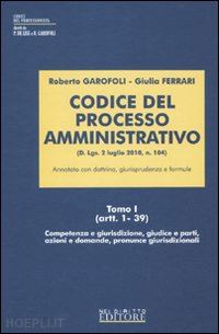 garofoli roberto; ferrari giulia - codice del processo amministrativo