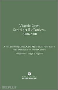 aa.vv. - vittorio grevi. scritti per il corriere