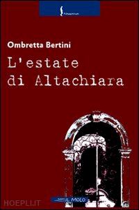 bertini ombretta - l'estate di altachiara