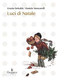 deledda grazia; mencarelli daniele - luci di natale