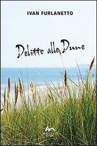 furlanetto ivan - delitto alle dune