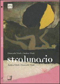 vitali giancarlo; vitali andrea - stralunario