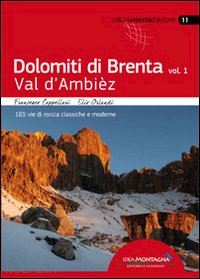 cappellari francesco; orlandi elio - dolomiti di brenta. vol. 1: val d'ambiez. 165 vie di roccia classiche e moderne