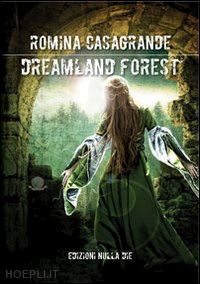 casagrande romina - dreamland forest