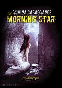 casagrande romina - the morning star. ediz. italiana