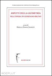 pompeo faracovi o.(curatore) - aspetti della geometria nell'opera di giordano bruno