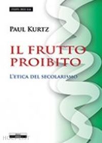 kurtz paul - il frutto proibito