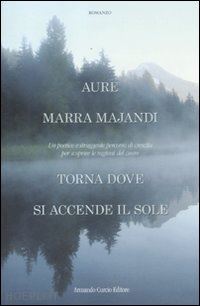 marra majandi aure - torna dove si accende il sole