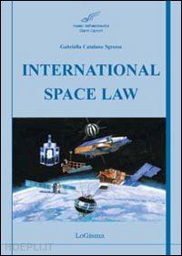 catalano sgrosso gabriella - international space law