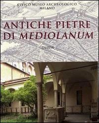 donati m.t; masseroli s.; tibiletti t.; gerli v. - antiche pietre di mediolanum