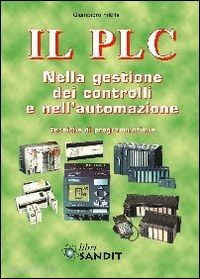 filella giampiero - il plc nella gestione dei controlli e nell'automazione