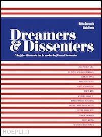 guarnaccia matteo; pivetta giulia - dreamers & dissenters. viaggio illustrato tra le mode degli anni sessanta