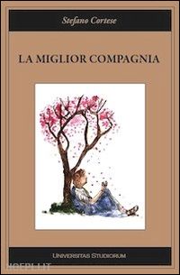 cortese stefano - la miglior compagnia