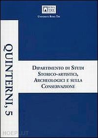 dolce r.(curatore); frongia a.(curatore) - dipartimento di studi storico-artistici, archeologici e sulla coeservazione. giornata della ricerca 2011