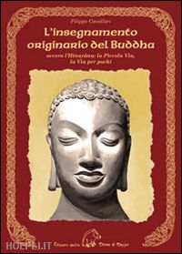 cavallari filippo - insegnamento originario del buddha - hinayana