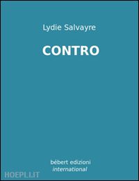 salvayre lydie - contro