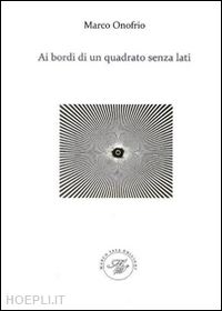 onofrio marco - ai bordi di un quadrato senza lati