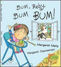 mahy margaret - bum, baby, bum bum! ediz. illustrata