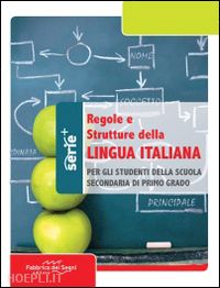 toniutti p. (curatore) - regole e strutture della lingua italiana