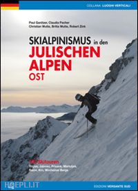 ganitzer paul; wutte christian; zink robert - scialpinismo nelle alpi giulie orientali. 90 percorsi nei gruppi del jalovec, ma