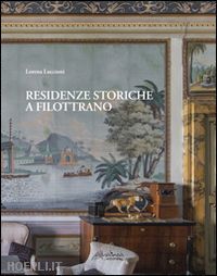 luccioni lorena - residenze storiche a filottrano. ediz. illustrata