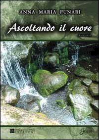 funari anna m. - ascoltando il cuore