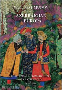 mahmudov yagub - azerbaigian e europa