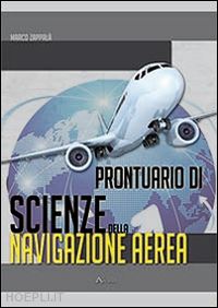 zappala' marco - prontuario di scienze della navigazione aerea