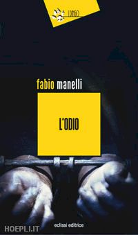 manelli fabio - l'odio