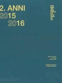 fratelli m.(curatore) - 2. anni 2015 2016. ospiti e incontri. ediz. a colori