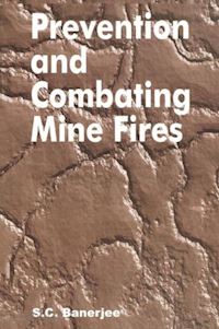 banerjee sudhish chandra - prevention and combating mine fires