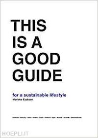 eyskoot marieke - this is a good guide - for a sustainable lifestyle