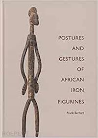 eehart frank - postures and gestures in african iron figurines
