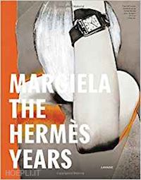 aa.vv. - margiela. the hermes years