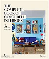 de feijter iris; schampaert irene - the complete book of colourful interiors
