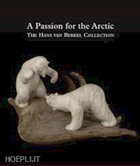 buijs cunera - passion for the arctic (a). the hans van berkel collection