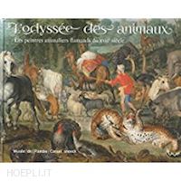  - odyssee des animaux. les peintres animaliers flamands