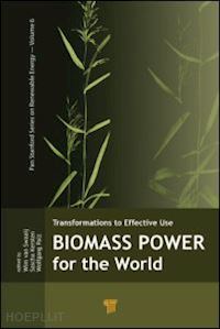 van swaaij wim p. m. (curatore); kersten sascha r. a. (curatore); palz wolfgang (curatore) - biomass power for the world