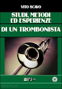 scavo vito - studi, metodi ed esperienze di un trombonista
