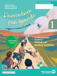 cavadini linda; de martin loretta; pianigiani agnese; caselli elena; elli filipp - avventura piu' grande. ediz. verde. per la scuola media. con e-book. con espansi