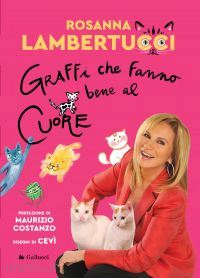 lambertucci rosanna - graffi che fanno bene al cuore