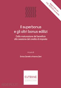 zanetti enrico (curatore); zeni arianna (curatore) - superbonus e gli altri bonus edilizi - 2023