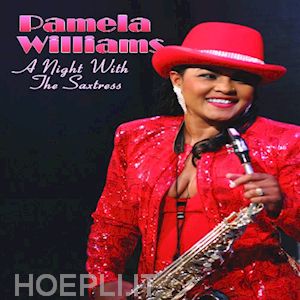  - pamela williams - a night with the saxtress