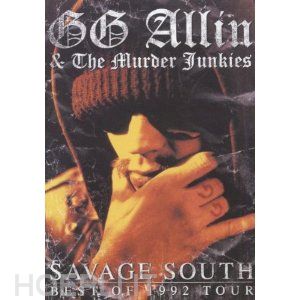  - gg allin - savage south