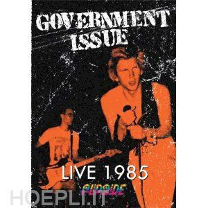  - government issue - live 1985: flipside