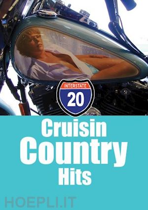  - cruisin country hits