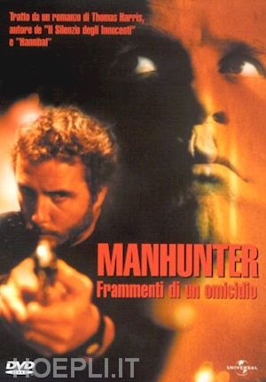 michael mann - manhunter - frammenti di un omicidio
