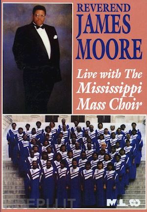  - rev james moore - live with the mississippi mass choir