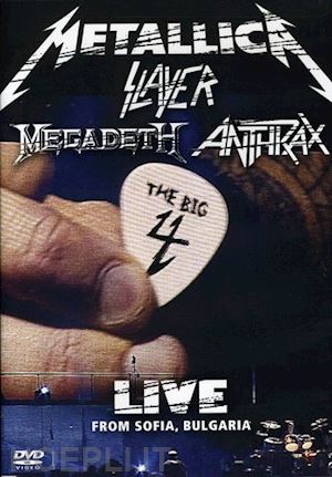  - metallica / slayer / megadeth / anthrax - big 4: live from sofia bulgaria