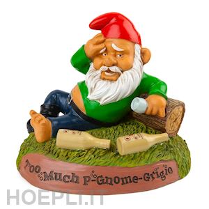  - big mouth: gnome hungover garden (gnomo da giardino)